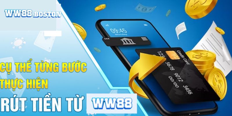 Hướng dẫn tân thủ cách rút tiền WW88 đơn giản nhất