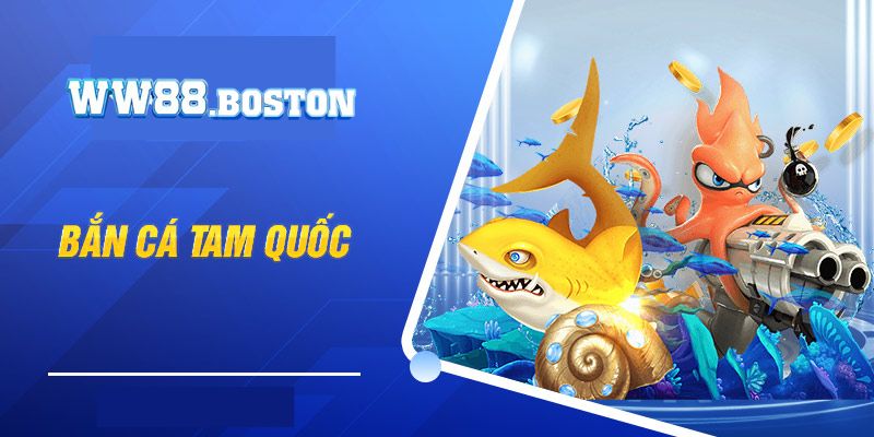 Tìm hiểu đôi nét về game bắn cá tam quốc